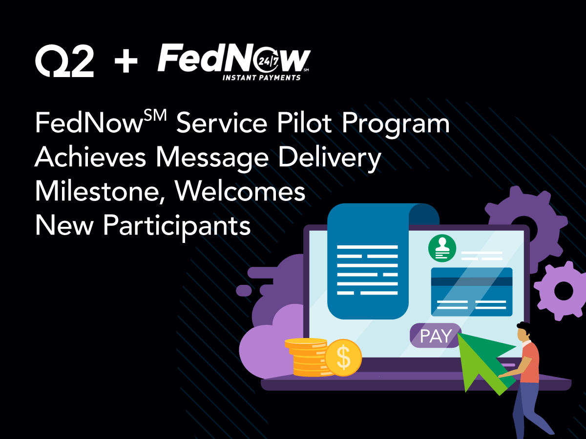 FedNow Service Pilot Program Achieves Message Delivery Milestone